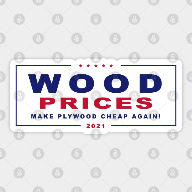 Make Plywood Cheap Again! Election Sign Parody Design Sticker by Creative Designs Canada